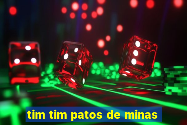 tim tim patos de minas