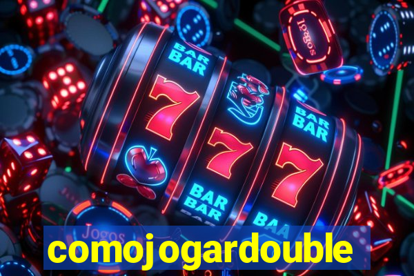 comojogardouble