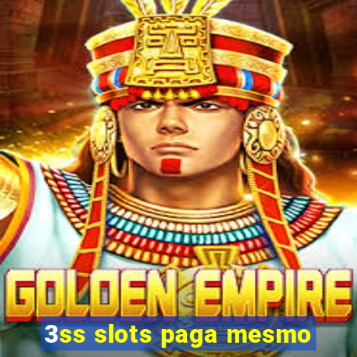 3ss slots paga mesmo