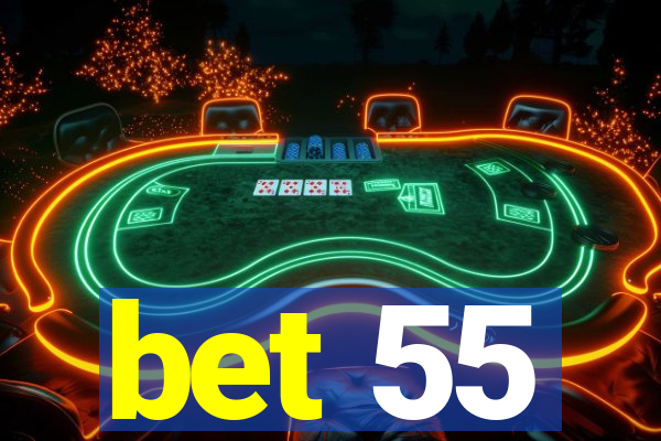 bet 55