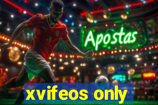 xvifeos only
