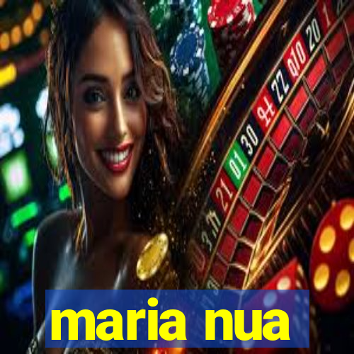 maria nua