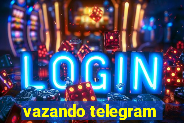 vazando telegram