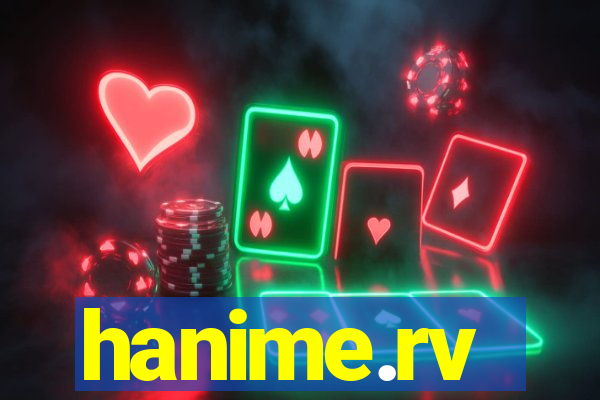 hanime.rv