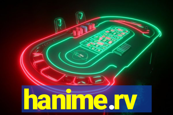 hanime.rv