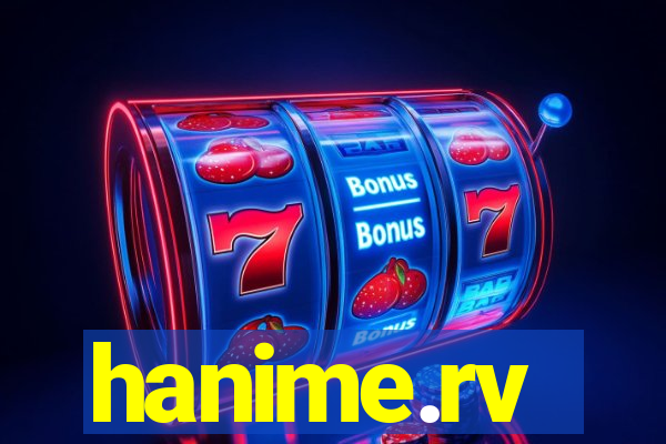 hanime.rv