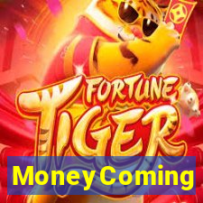 MoneyComing
