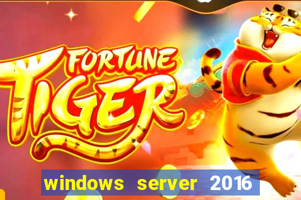 windows server 2016 download iso