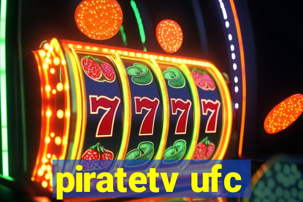 piratetv ufc