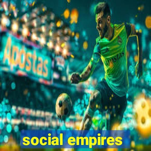 social empires