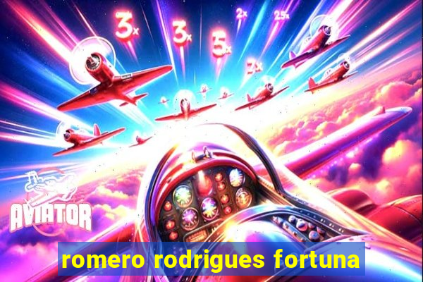 romero rodrigues fortuna