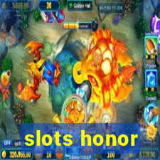 slots honor