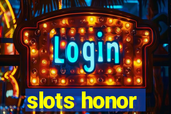 slots honor