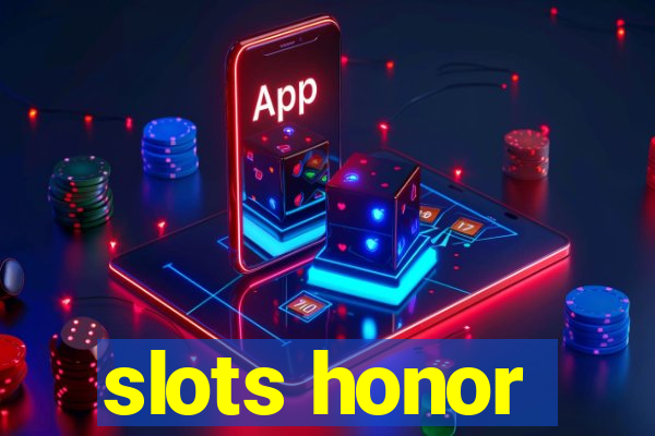 slots honor