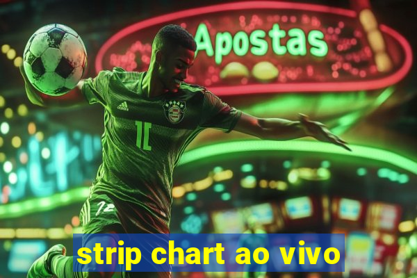 strip chart ao vivo