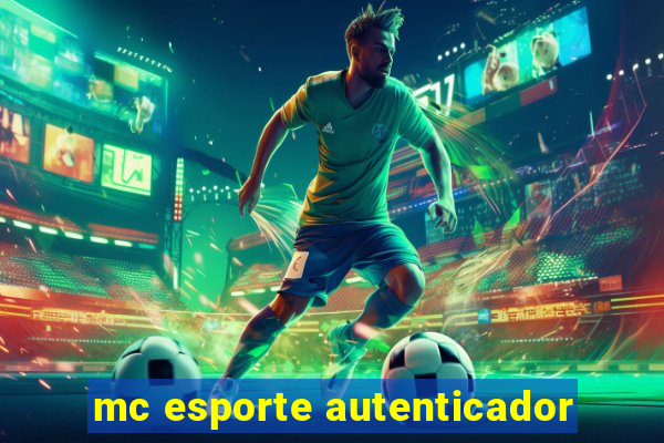 mc esporte autenticador