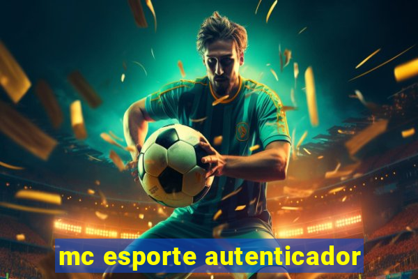 mc esporte autenticador