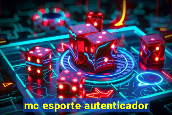 mc esporte autenticador