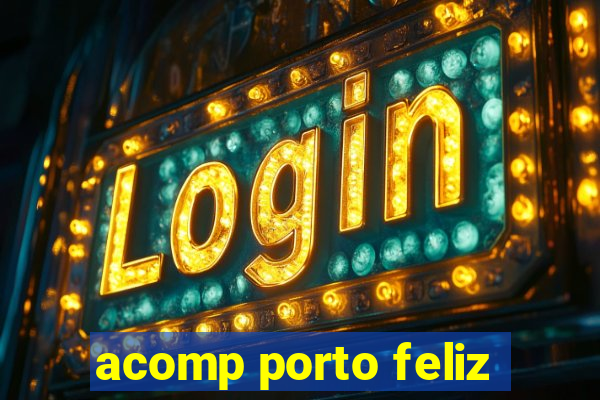 acomp porto feliz