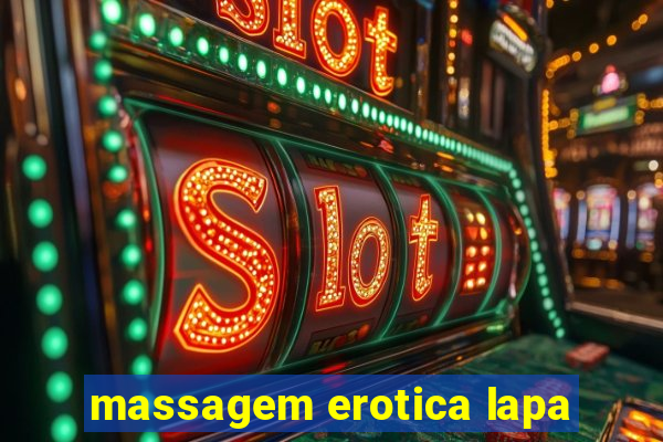 massagem erotica lapa