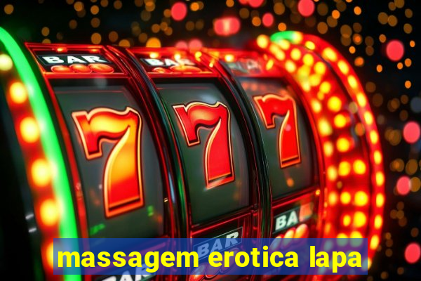 massagem erotica lapa