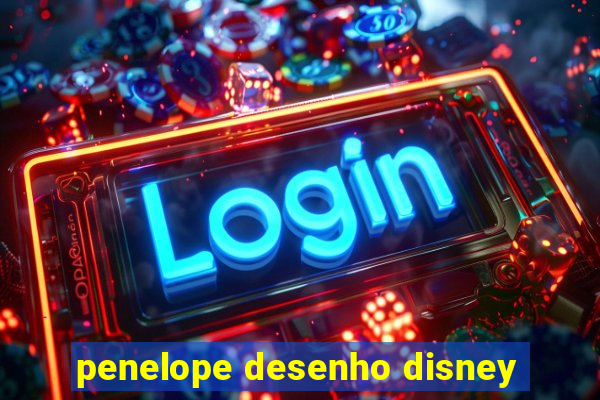 penelope desenho disney