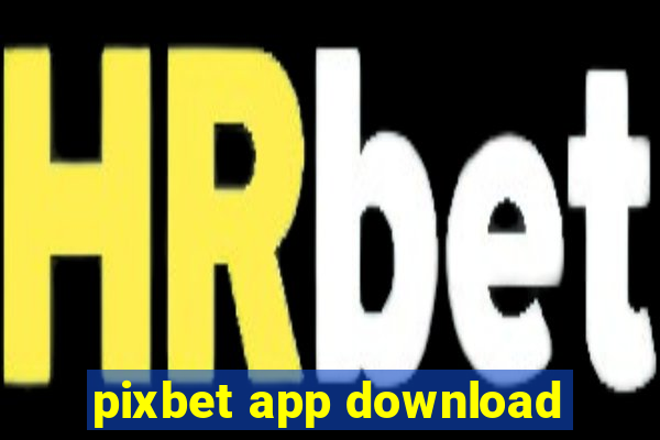 pixbet app download