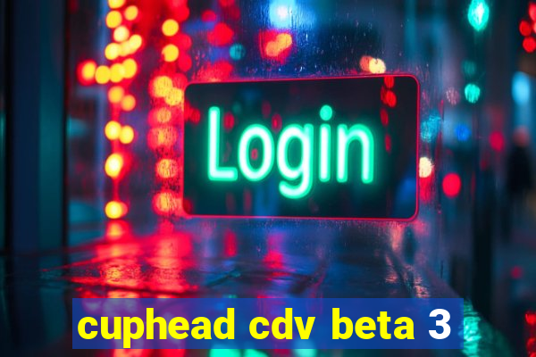 cuphead cdv beta 3