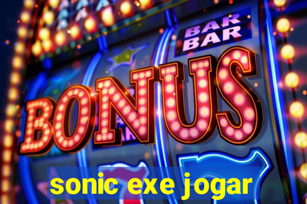 sonic exe jogar