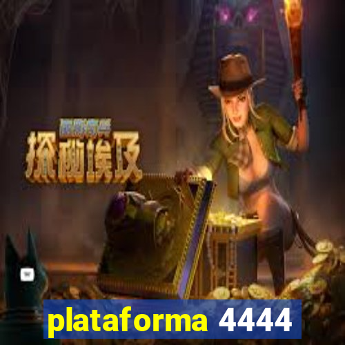 plataforma 4444