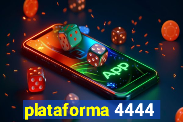 plataforma 4444