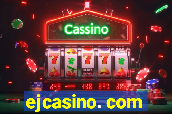 ejcasino. com