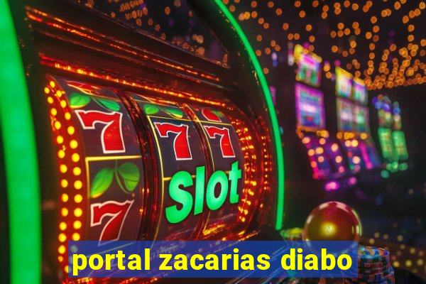portal zacarias diabo
