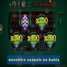 encontro casuais na bahia