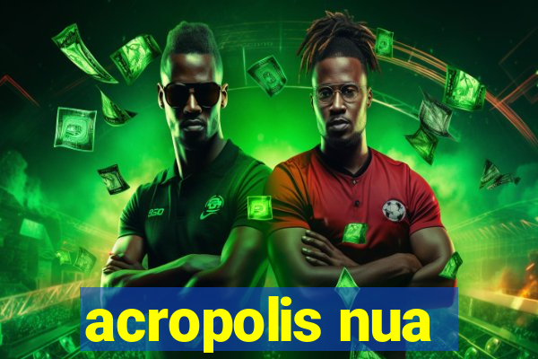 acropolis nua