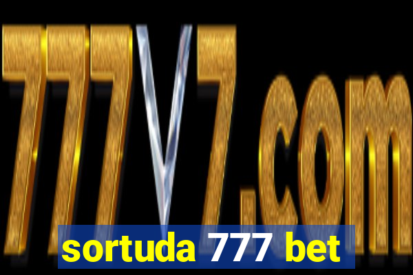 sortuda 777 bet