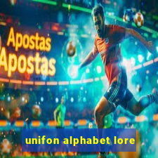 unifon alphabet lore