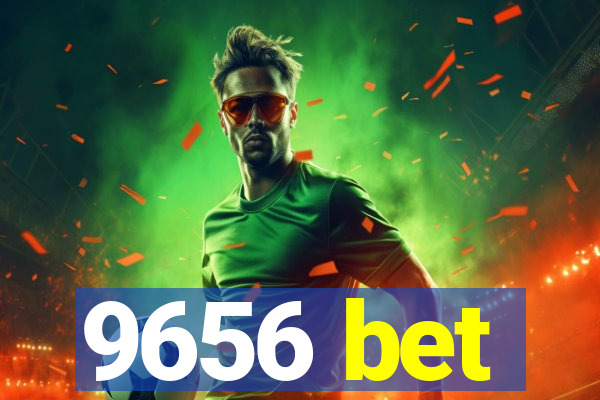 9656 bet