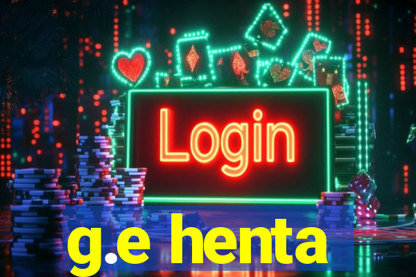g.e henta