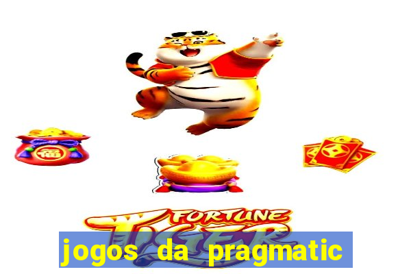 jogos da pragmatic que mais pagam