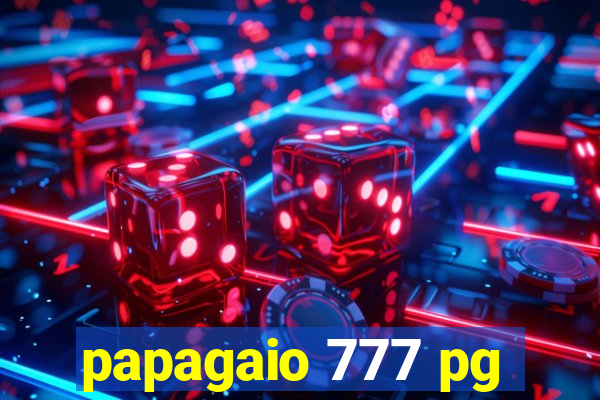 papagaio 777 pg