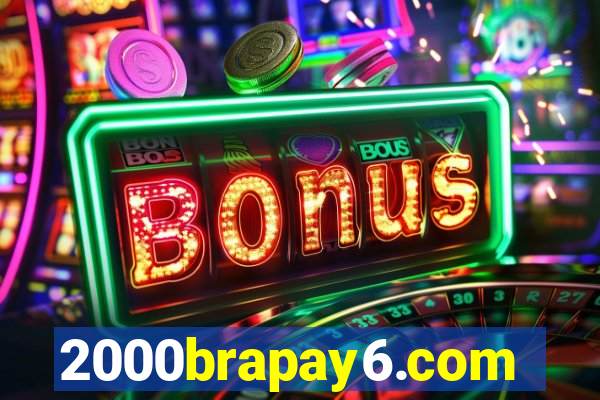 2000brapay6.com