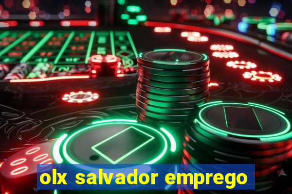 olx salvador emprego
