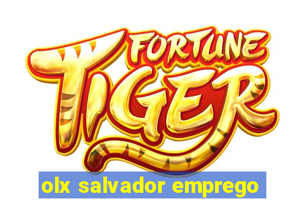 olx salvador emprego