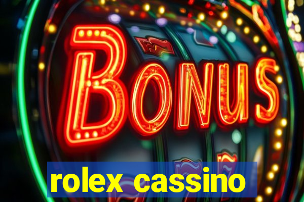 rolex cassino