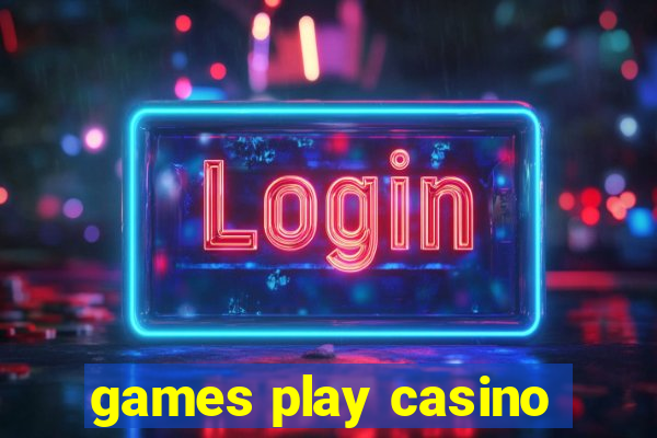 games play casino