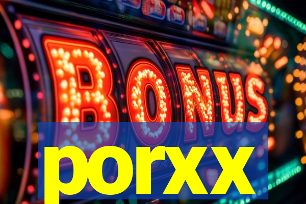 porxx