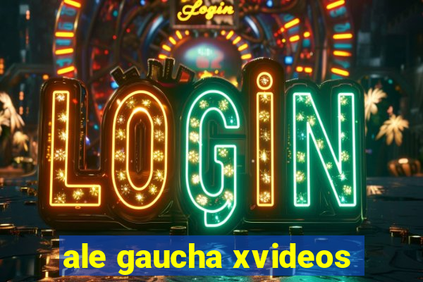ale gaucha xvideos