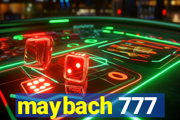 maybach 777