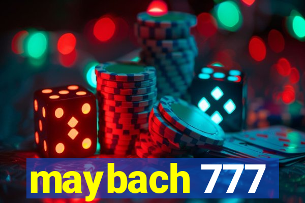 maybach 777